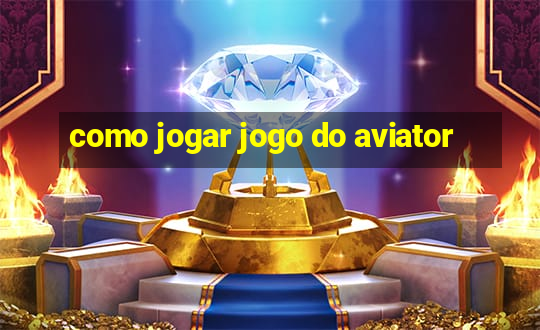 como jogar jogo do aviator