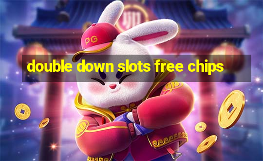 double down slots free chips