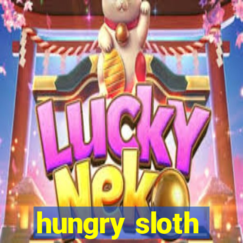 hungry sloth