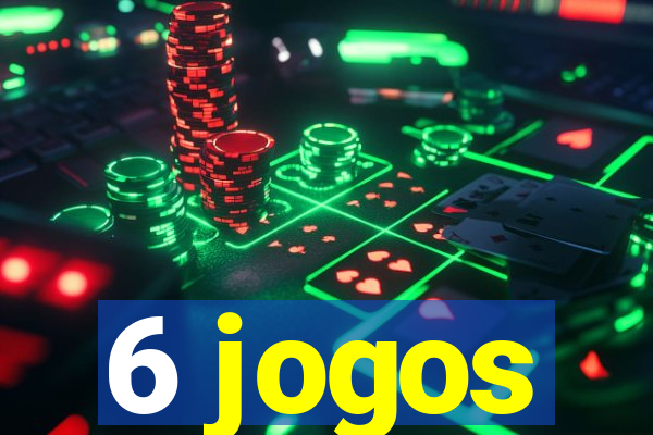 6 jogos