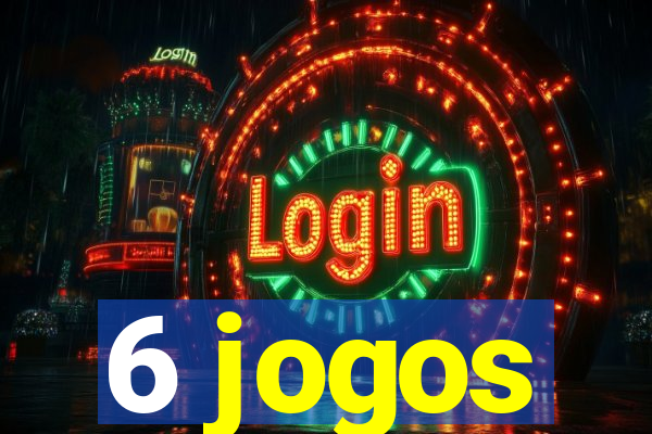 6 jogos