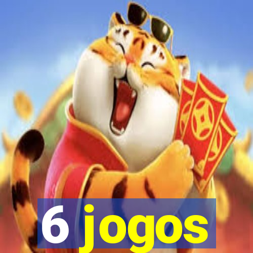 6 jogos