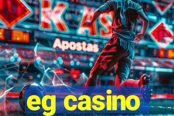 eg casino