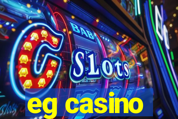 eg casino