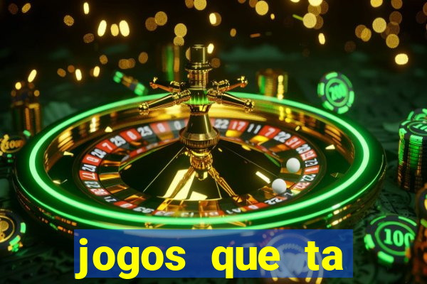 jogos que ta pagando muito