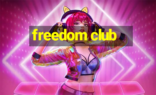 freedom club