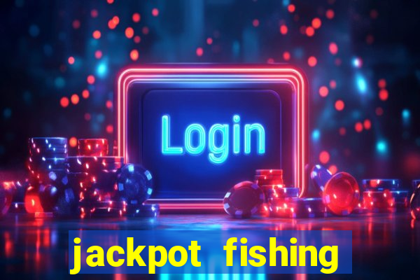 jackpot fishing como jogar