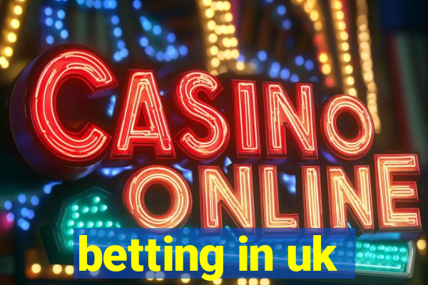 betting in uk