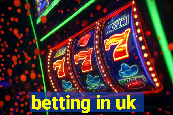 betting in uk