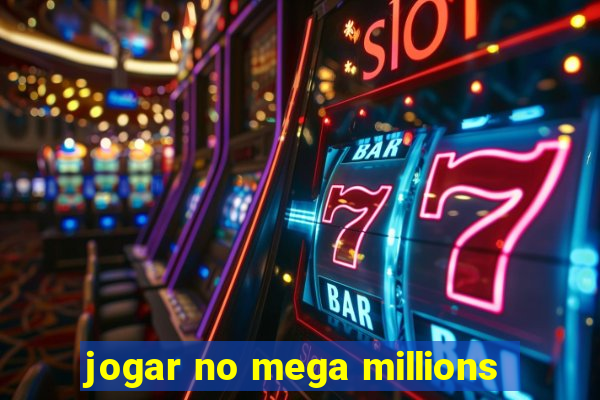 jogar no mega millions