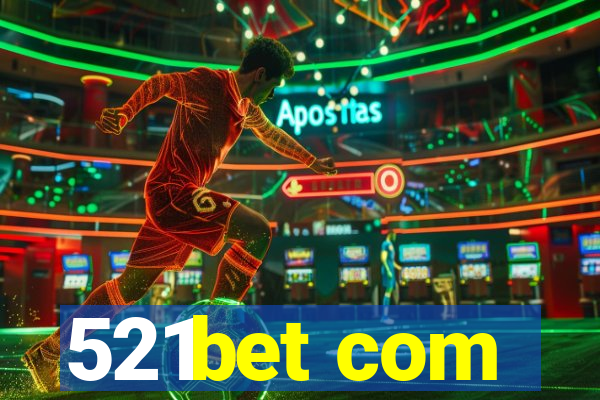 521bet com