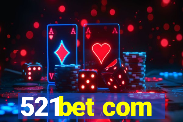 521bet com