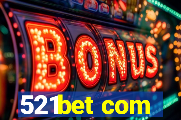 521bet com