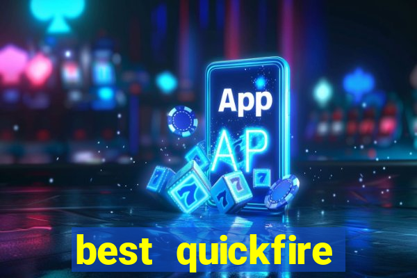 best quickfire online slot sites