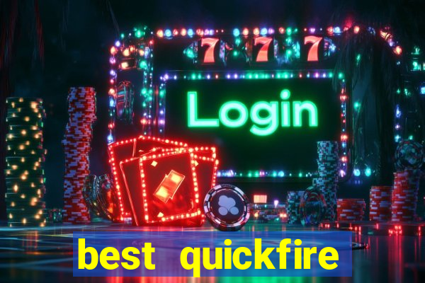 best quickfire online slot sites