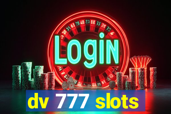 dv 777 slots