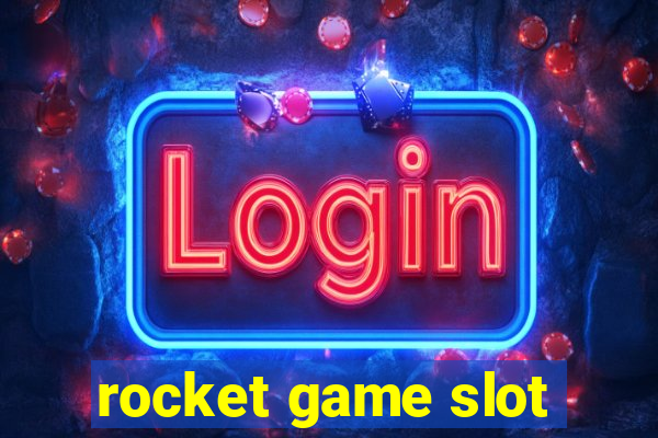 rocket game slot