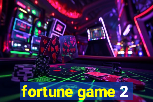 fortune game 2