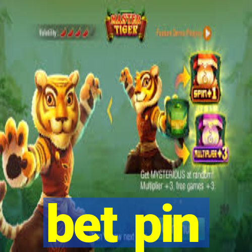 bet pin