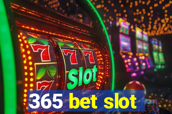 365 bet slot