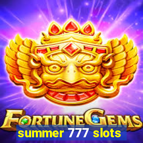 summer 777 slots