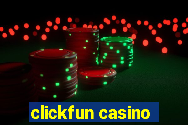 clickfun casino