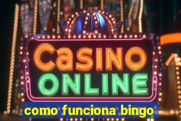 como funciona bingo