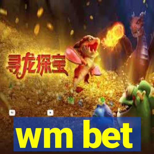 wm bet