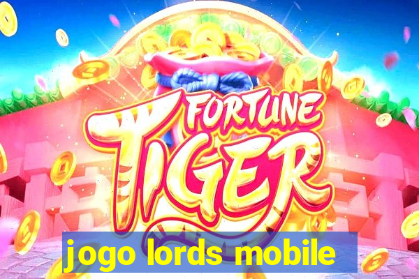 jogo lords mobile