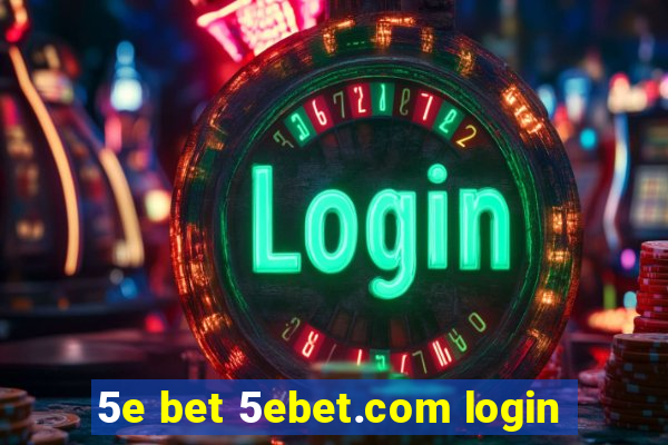 5e bet 5ebet.com login