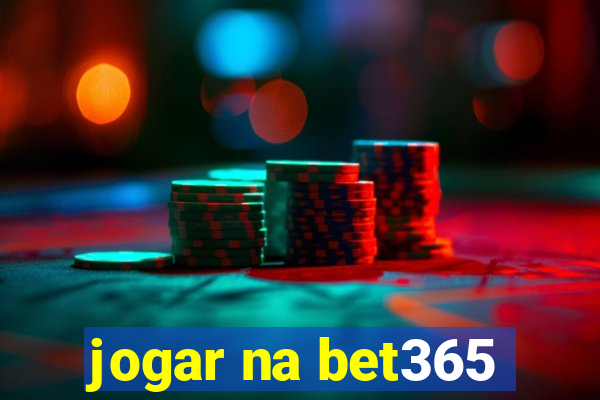 jogar na bet365