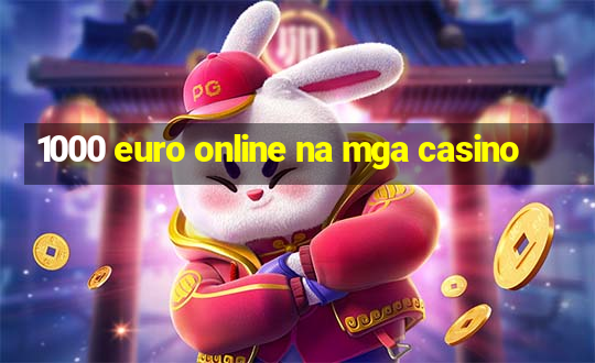 1000 euro online na mga casino