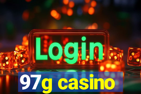 97g casino