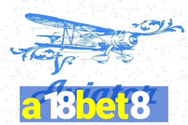 a18bet8