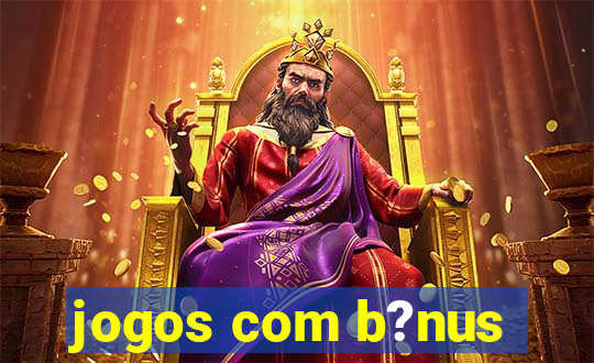 jogos com b?nus