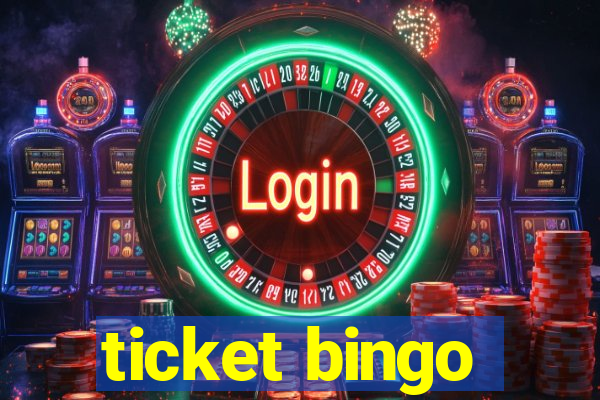 ticket bingo