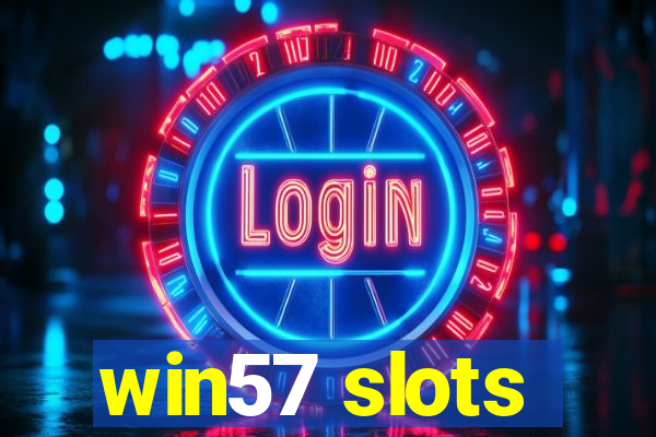 win57 slots