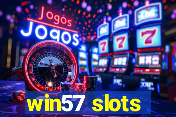 win57 slots