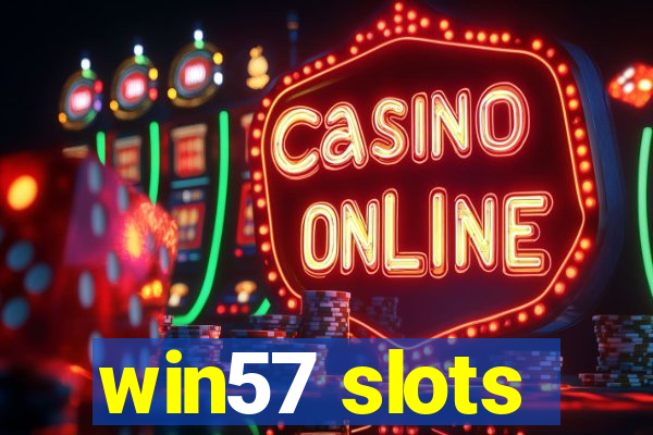 win57 slots