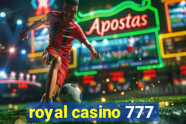 royal casino 777