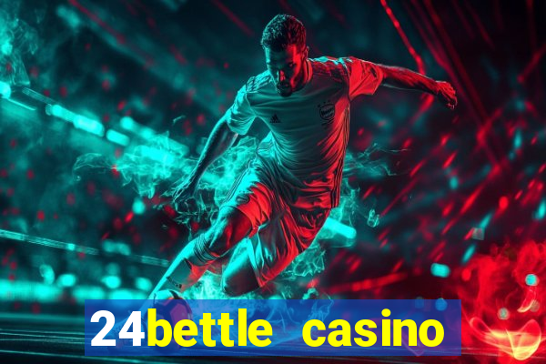 24bettle casino sister sites