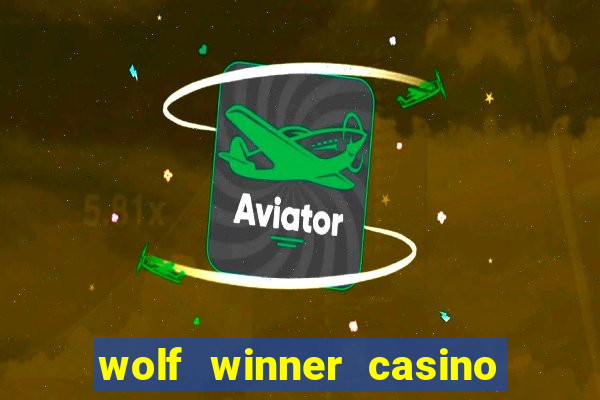 wolf winner casino bonus codes