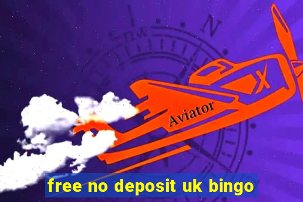 free no deposit uk bingo