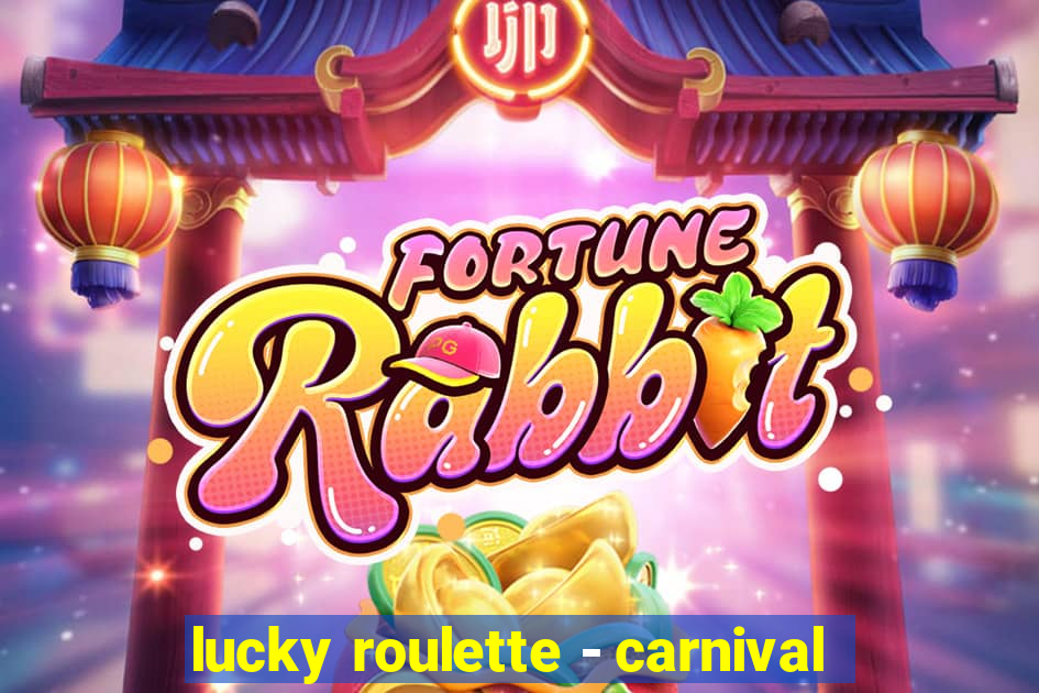 lucky roulette - carnival