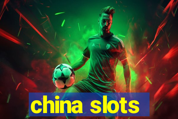 china slots