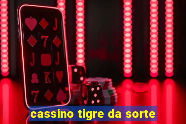 cassino tigre da sorte