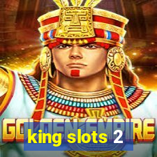 king slots 2