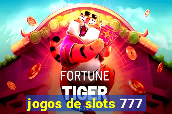 jogos de slots 777