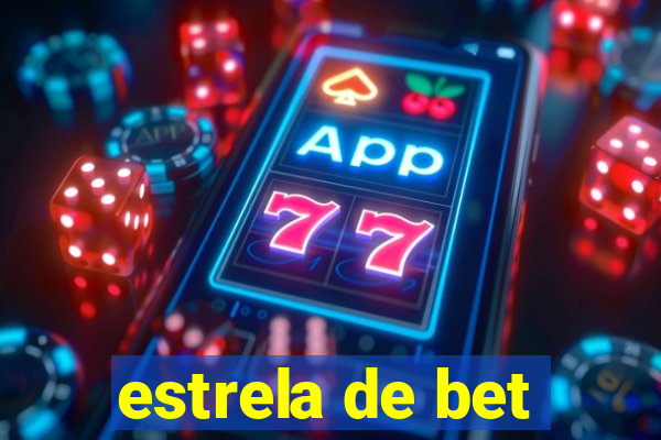 estrela de bet