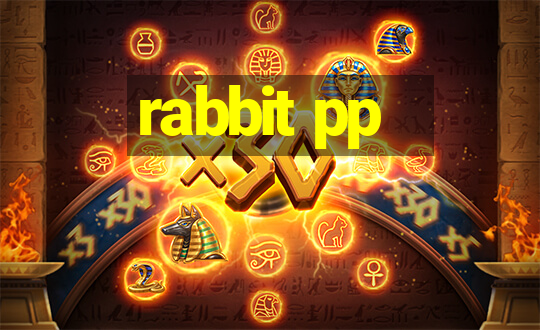 rabbit pp